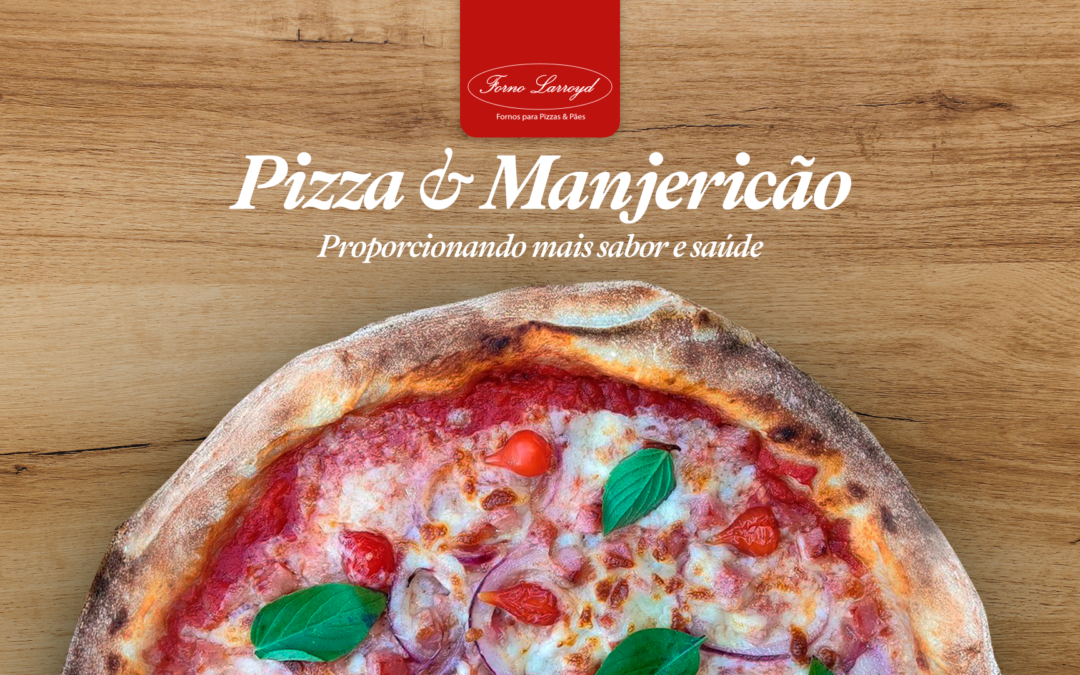 Pizza e Manjericão Proporcionando mais sabor e saúde O Forno de Pizza que Revolucionou a
